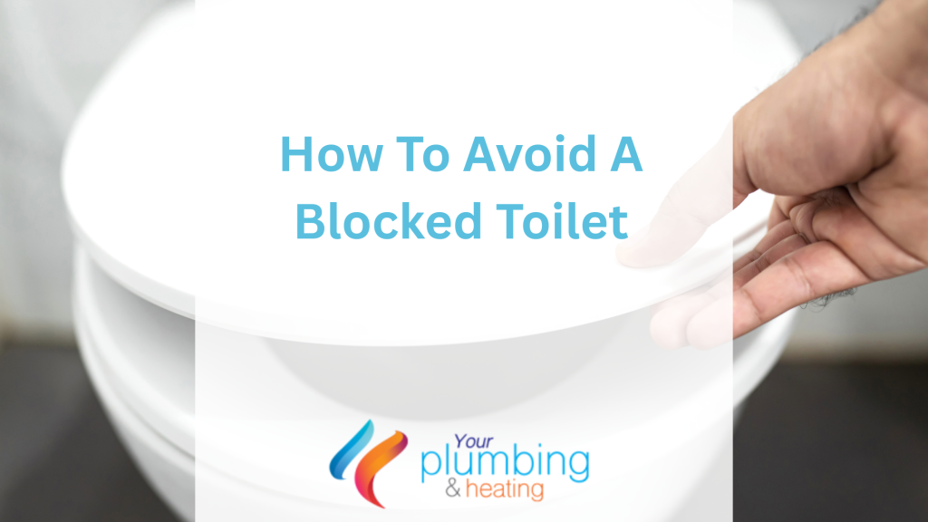 How To Avoid A Blocked Toilet