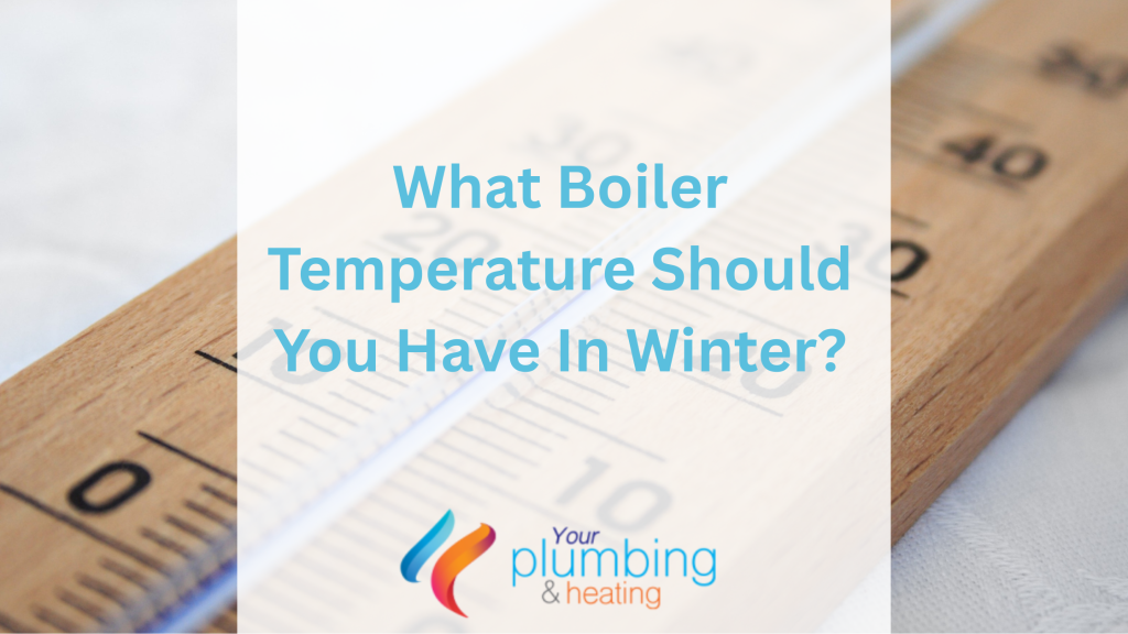 What Boiler Temperature Should You Have In Winter